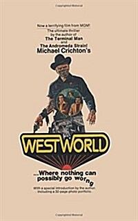 Westworld: Where Nothing Can Go Wrong (Paperback)