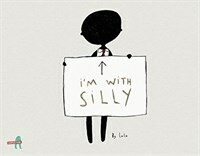 I'm with silly 