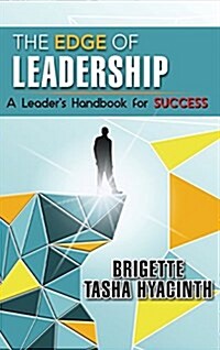 The Edge of Leadership: A Leaders Handbook for Success (Hardcover)