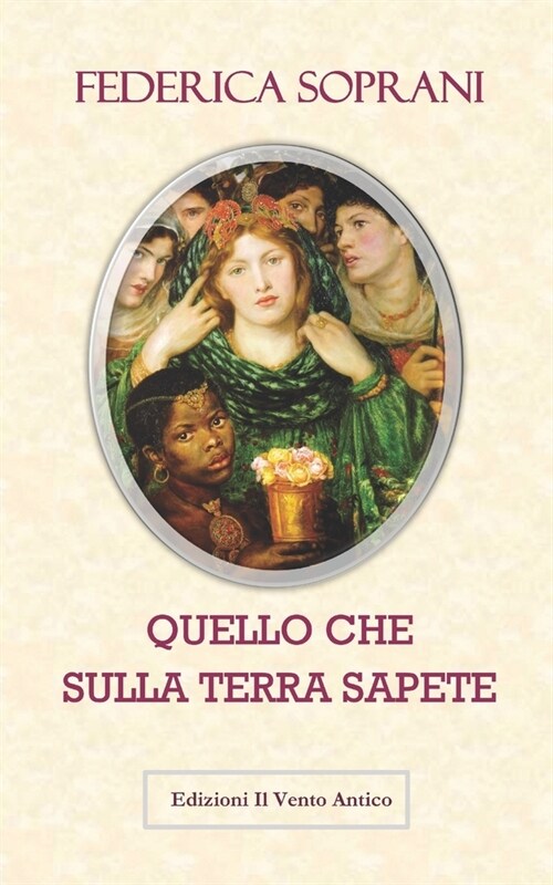 Quello Che Sulla Terra Sapete: Gli Amori Impossibili Durano Per Sempre (Paperback)