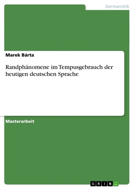 Randph?omene im Tempusgebrauch der heutigen deutschen Sprache (Paperback)