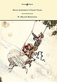 Hans Andersens Fairy Tales - Illustrated by W. Heath Robinson (Paperback)