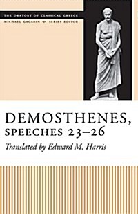Demosthenes, Speeches 23-26 (Paperback)