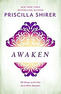 Awaken: 90 Days with the God Who Speaks (Hardcover)