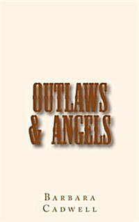 Outlaws & Angels (Paperback)