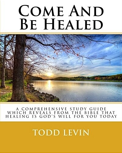 Come and Be Healed (Paperback)