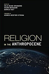 Religion in the Anthropocene (Paperback)