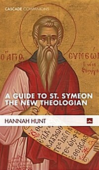 A Guide to St. Symeon the New Theologian (Hardcover)