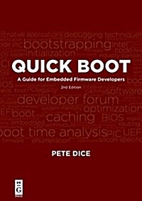 Quick Boot: A Guide for Embedded Firmware Developers, 2nd Edition (Paperback)
