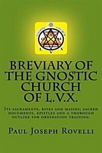 Breviary of the Gnostic Church of L.V.X. (Paperback)