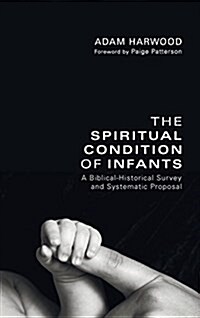 The Spiritual Condition of Infants (Hardcover)