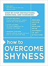 How to Overcome Shyness: Step-By-Step Instructions, Exercises, and Scenarios (Hardcover)