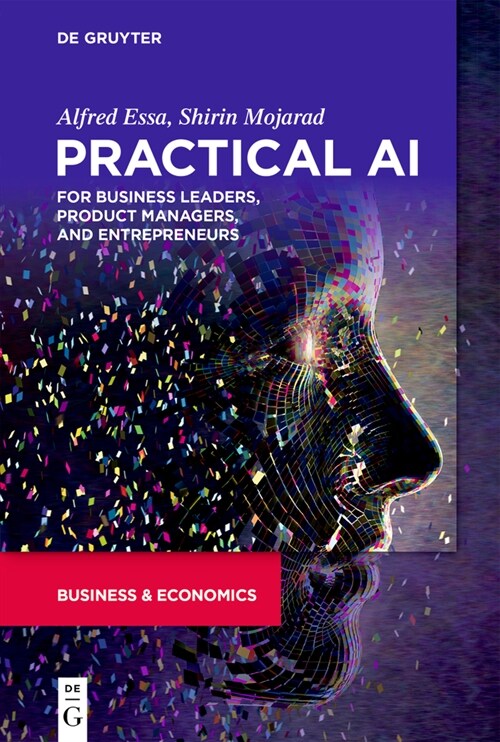 Practical AI for Business Leaders, Product Managers, and Entrepreneurs (Paperback)