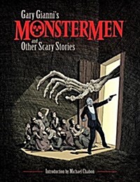 Gary Giannis Monstermen and Other Scary Stories (Paperback)