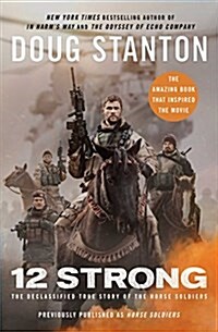 [중고] 12 Strong: The Declassified True Story of the Horse Soldiers (Paperback)