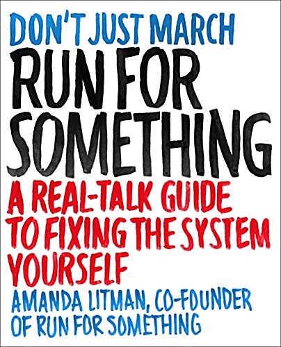 [중고] Run for Something: A Real-Talk Guide to Fixing the System Yourself (Paperback)