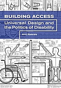 Building Access: Universal Design and the Politics of Disability (Paperback)