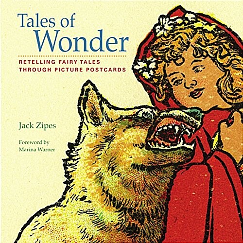 Tales of Wonder: Retelling Fairy Tales Through Picture Postcards (Hardcover)