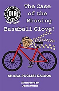 Doggie Investigation Gang, (Dig) Series: Book Three - The Case of the Missing Baseball Glove (Paperback)