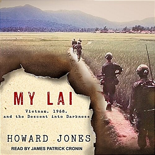 My Lai: Vietnam, 1968, and the Descent Into Darkness (MP3 CD)