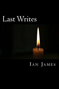 Last Writes: Poems of Love & Death (Paperback)