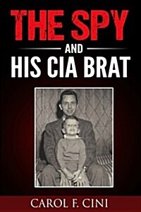 The Spy and His CIA Brat (Paperback)