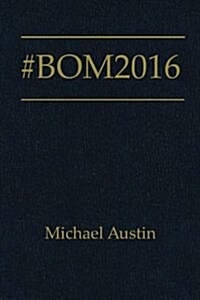 #Bom2016: A Trip Through the Book of Mormon in 45 Blog Posts for by Common Consent (Paperback)