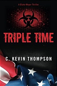 Triple Time: The Blake Meyer Thriller Series (Paperback)