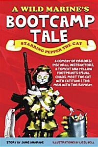 A Wild Marines Boot Camp Tale (Black & White Version) (Paperback)