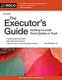 The Executors Guide: Settling a Loved Ones Estate or Trust (Paperback)