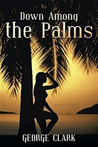 Down Among the Palms (Paperback)