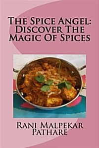 The Spice Angel: Discover the Magic of Spices (Paperback)