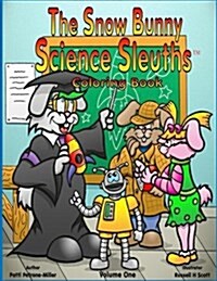 The Snow Bunny Science Sleuths Coloring Book: Coloring Book (Paperback)