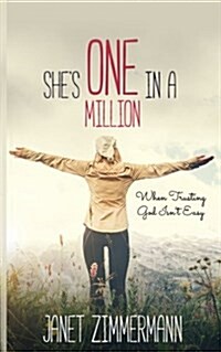 Shes One in a Million: When Trusting God Isnt Easy (Paperback)