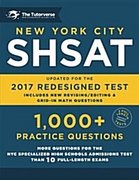 New York City Shsat: 1,000+ Practice Questions: Updated for the 2017 Redesigned Shsat (Paperback)