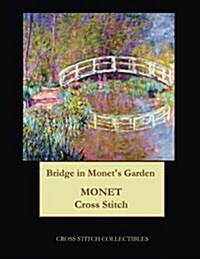 Bridge in Monets Garden: Monet Cross Stitch Pattern (Paperback)