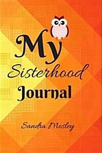 My Sisterhood Journal (Paperback)