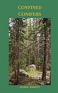 Confined Conifers: Prose and Poems (Paperback)