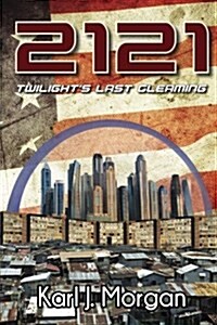 2121: Twilights Last Gleaming (Paperback)