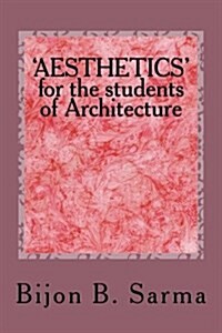 Aesthetics for the Students of Architecture (Paperback)