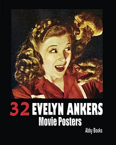 32 Evelyn Ankers Movie Posters (Paperback)
