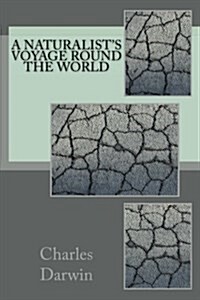 A Naturalists Voyage Round the World (Paperback)