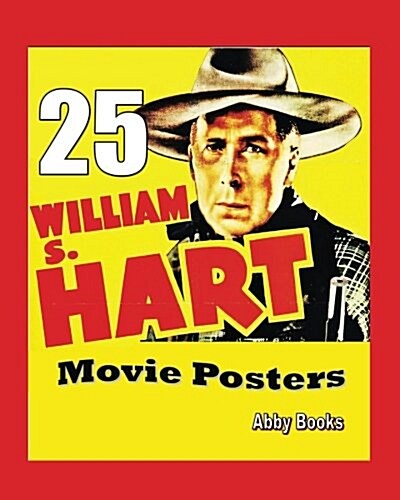 25 William S. Hart Movie Posters (Paperback)