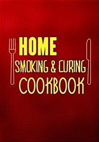 Home Smoking & Curing Cookbook: Blank Recipe Cookbook Journal V2 (Paperback)