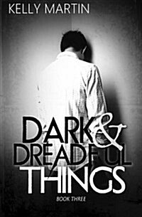 Dark and Dreadful Things (Paperback)