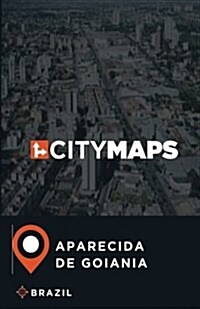 City Maps Aparecida de Goiania Brazil (Paperback)