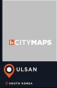 City Maps Ulsan South Korea (Paperback)
