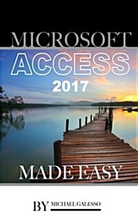 Microsoft Access 2017: Made Easy (Paperback)