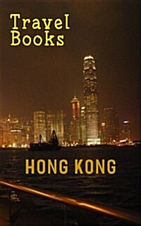 Travel Books Hong Kong: Blank Trip Planner & Organizer (Paperback)