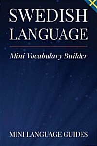 Swedish Language Mini Vocabulary Builder (Paperback)